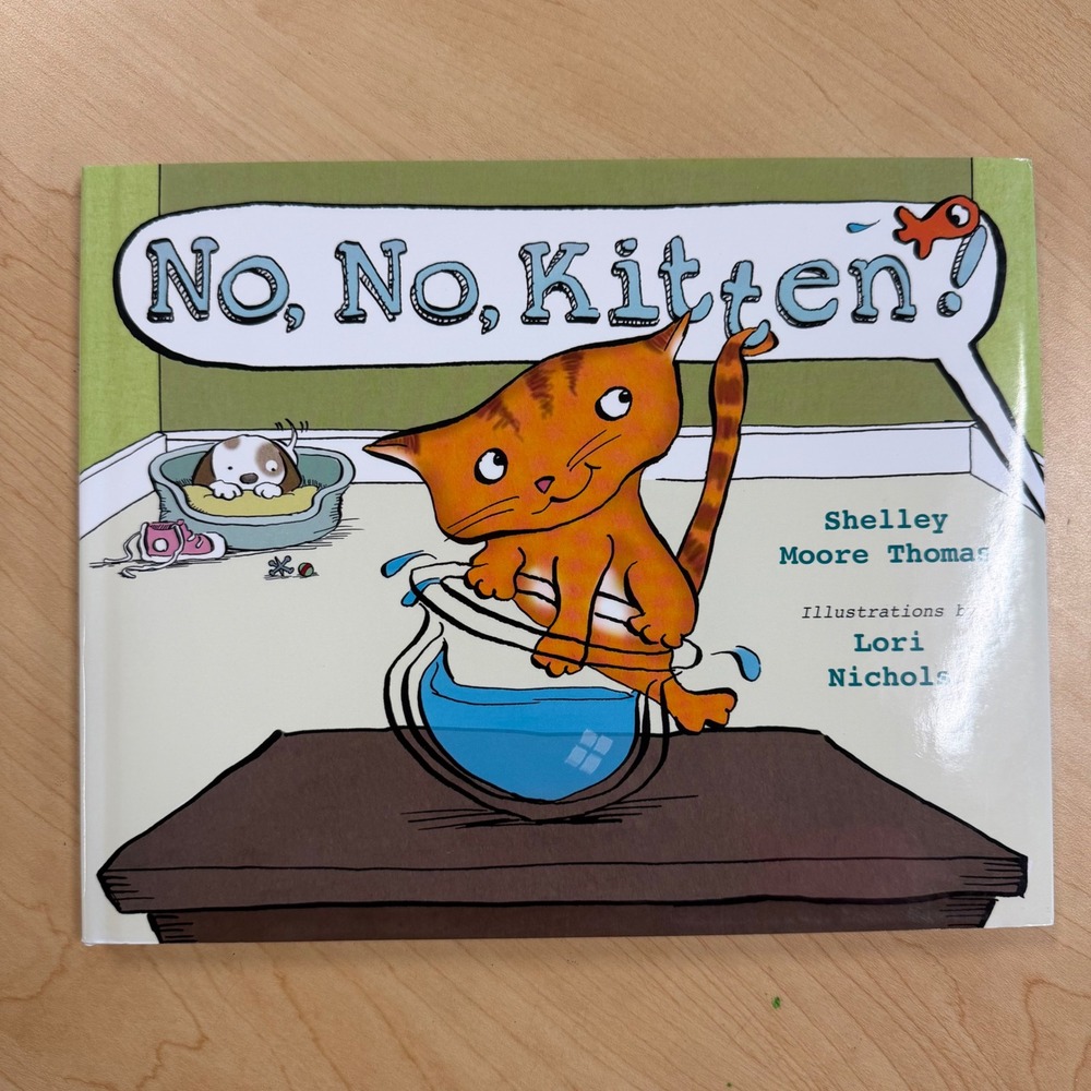 No No Kitten Shelley Moore Thomas Hardcover Childrens Picture Book Reading Comp
